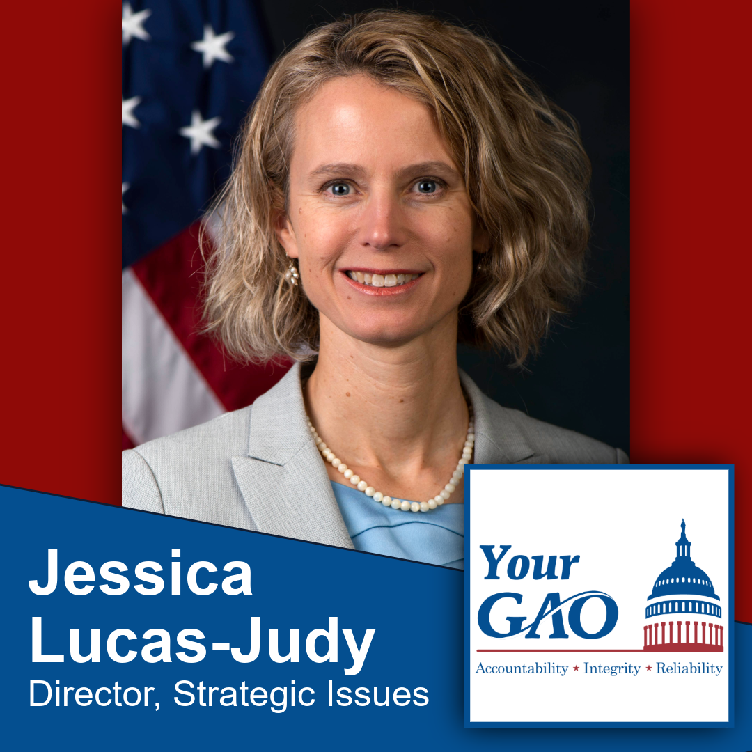 Photo of GAO Director Jessica Lucas-Judy with her title and the YourGAO logo.