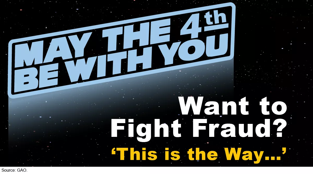 Graphic that says "May the 4th Be With You. Want to fight fraud? This is the way..."