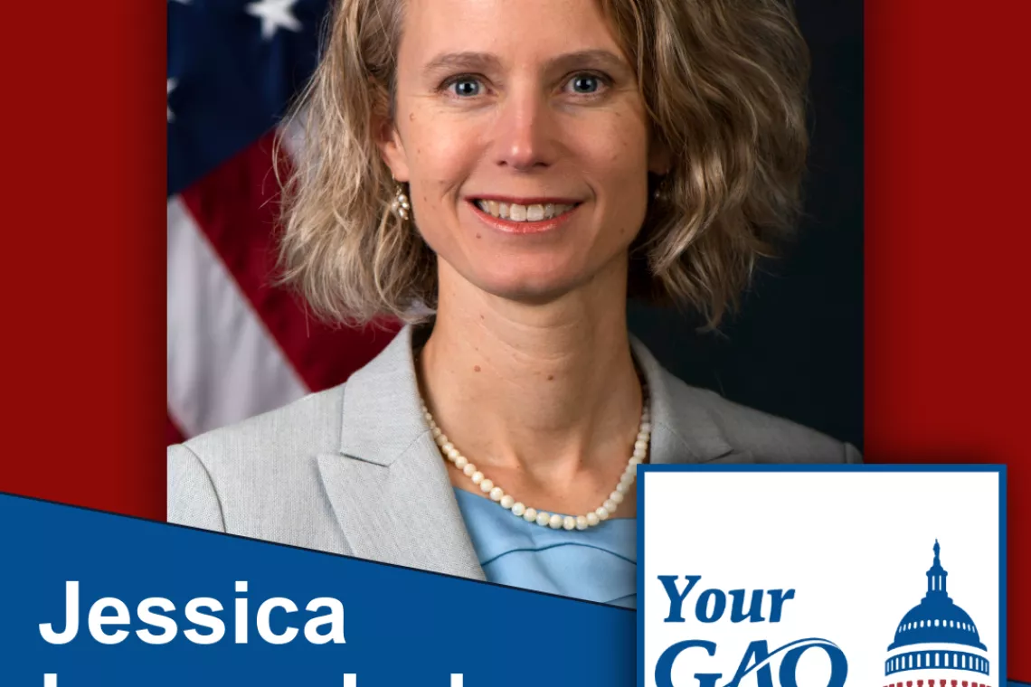 Photo of GAO Director Jessica Lucas-Judy with her title and the YourGAO logo.